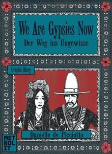 We Are Gypsies Now: Der Weg ins Ungewisse von de Picciotto, Danielle | Buch | Zustand sehr gut