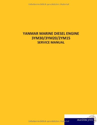 YANMAR MARINE DIESEL ENGINE 3YM30/3YM20/2YM15: SERVICE MANUAL