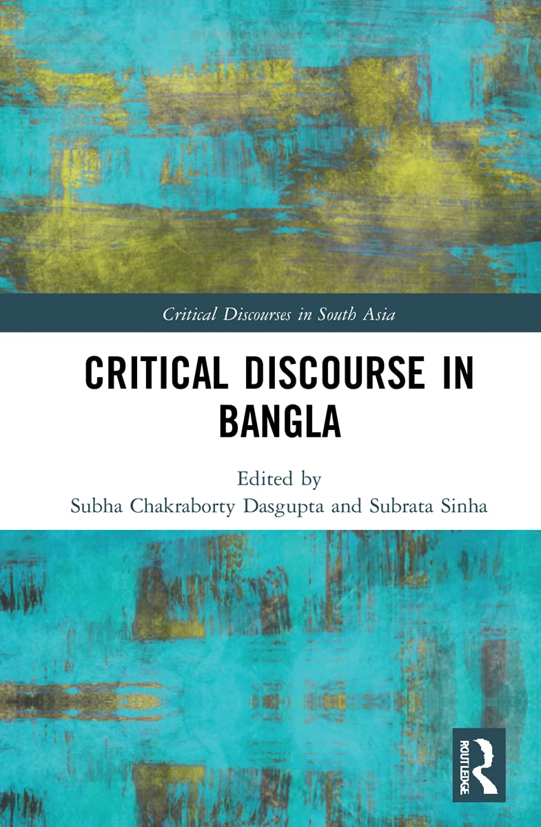 Critical Discourse in Bangla (Critical Discourses in South Asia)