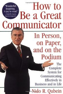 How to be a Great Communicator: In Person, on Paper and on the Podium