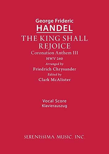 The King Shall Rejoice, HWV 260: Vocal score (Coronation Anthem)