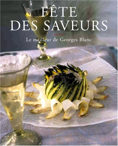 La Nature dans l'assiette de Georges Blanc - Relié