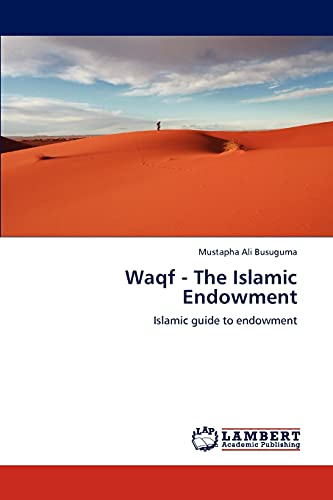 Waqf - The Islamic Endowment: Islamic guide to endowment