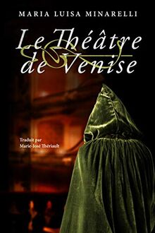 Le Théâtre de Venise (Les mystères de Venise, Band 3)