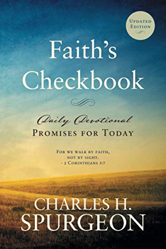 Spurgeon, Charles H. Faith’s Checkbook, Daily Devotional - Promises For Today (Updated Edition)