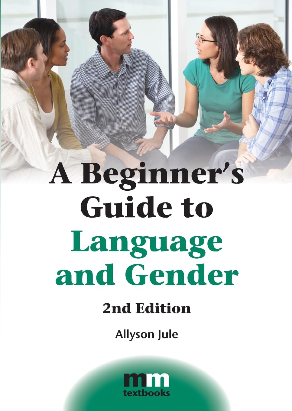 A Beginner's Guide to Language and Gender (Mm Textbooks, 13)