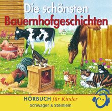 Die schönsten Bauernhofgeschichten . Hörbuch für Kinder