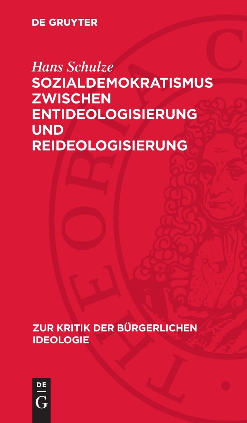 Sozialdemokratismus zwischen Entideologisierung und Reideologisierung (Zur Kritik der bürgerlichen Ideologie, 28)