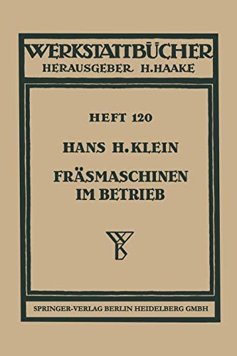 Fräsmaschinen im Betrieb (Werkstattbücher, 120, Band 120)