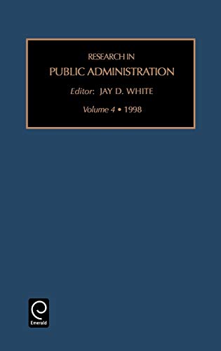 Res Pub Admin V 4 (RESEARCH IN PUBLIC ADMINISTRATION, Band 4)