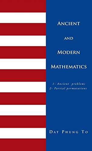 Ancient and Modern Mathematics: 1 - Ancient Problems 2 - Partial Permutations