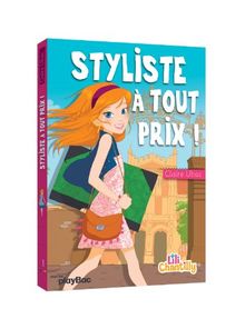 Lili Chantilly. Vol. 1. Styliste à tout prix !