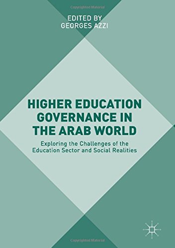 Higher Education Governance in the Arab World: Exploring the Challenges of the Education Sector and Social Realities