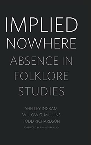 Implied Nowhere: Absence in Folklore Studies