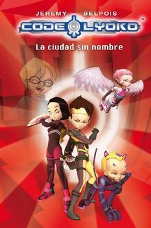 Código Lyoko. La ciudad sin nombre