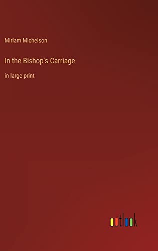 In the Bishop's Carriage: in large print
