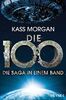 Die 100 - Die Saga in einem Band: Roman
