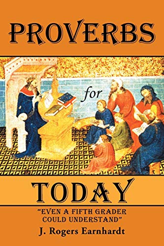 Proverbs for Today: Even a Fifth Grader Could Understand