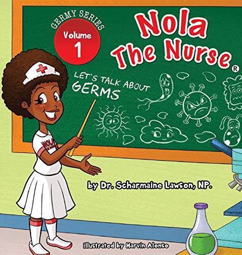 Nola The Nurse®: Let's Talk About Germs (Nola the Nurse(r) the Germy)