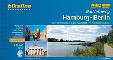 Radfernweg Hamburg-Berlin: Von der Hansestadt in die Hauptstadt. Mit Havelland-Radweg. 387 km, 1:75.000, wetterfest/reißfest, GPS-Tracks Download, LiveUpdate (Bikeline Radtourenbücher)