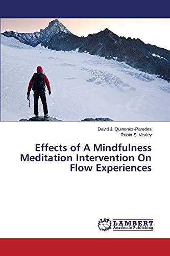 Effects of A Mindfulness Meditation Intervention On Flow Experiences