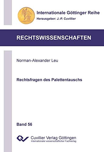 Rechtsfragen des Palettentauschs (Internationale Göttinger Reihe - Rechtswissenschaften)