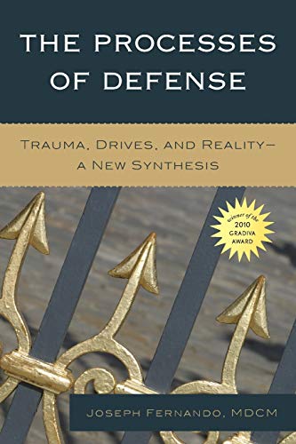 Processes of Defense, The: Trauma, Drives, and Reality A New Synthesis