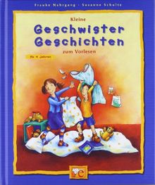 Kleine Geschwister- Geschichten zum Vorlesen.