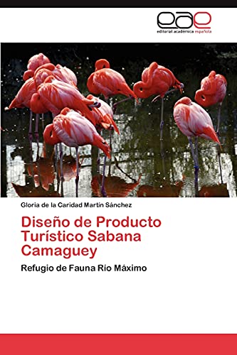 Diseño de Producto Turístico Sabana Camaguey: Refugio de Fauna Río Máximo