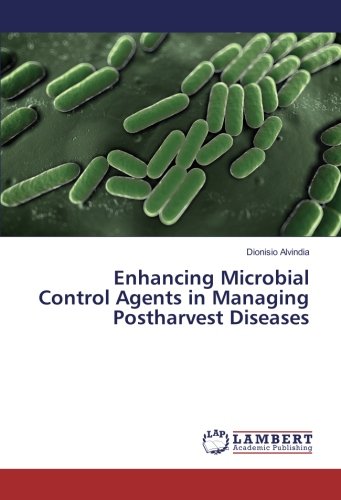 Enhancing Microbial Control Agents in Managing Postharvest Diseases