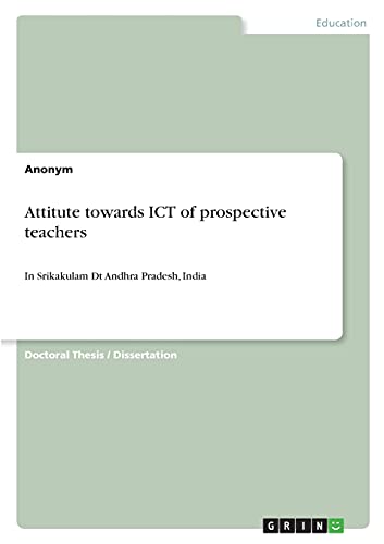 Attitute towards ICT of prospective teachers: In Srikakulam Dt Andhra Pradesh, India
