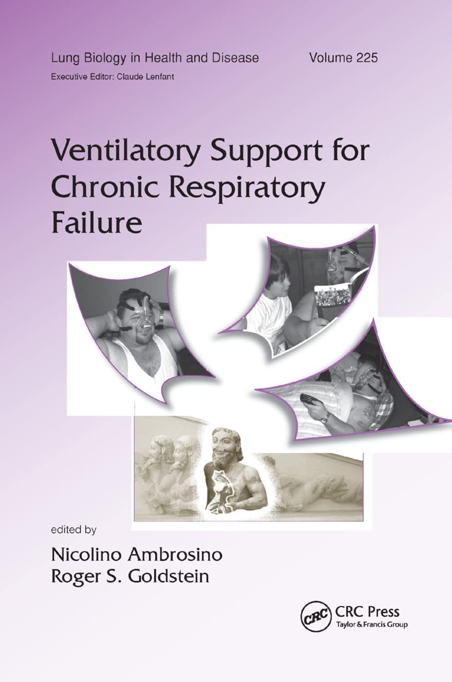 Ventilatory Support for Chronic Respiratory Failure (Lung Biology in Health and Disease, Band 225)