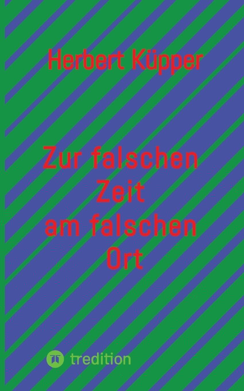 Zur falschen Zeit am falschen Ort