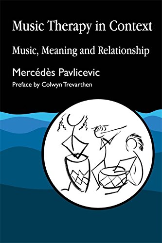 Music Therapy in Context: A Training Manual for Home Care, Residential and Day Care Staff: Music, Meaning and Relationship
