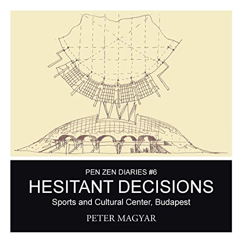 HESITANT DECISIONS: Sports and Cultural Center, Budapest