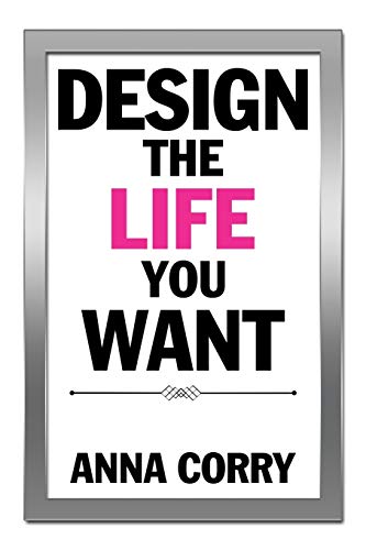 Design the Life You Want