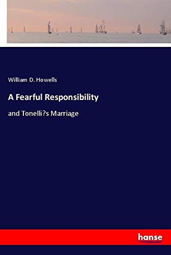 A Fearful Responsibility: and Tonelli¿s Marriage