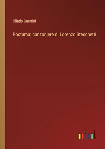 Postuma: canzoniere di Lorenzo Stecchetti