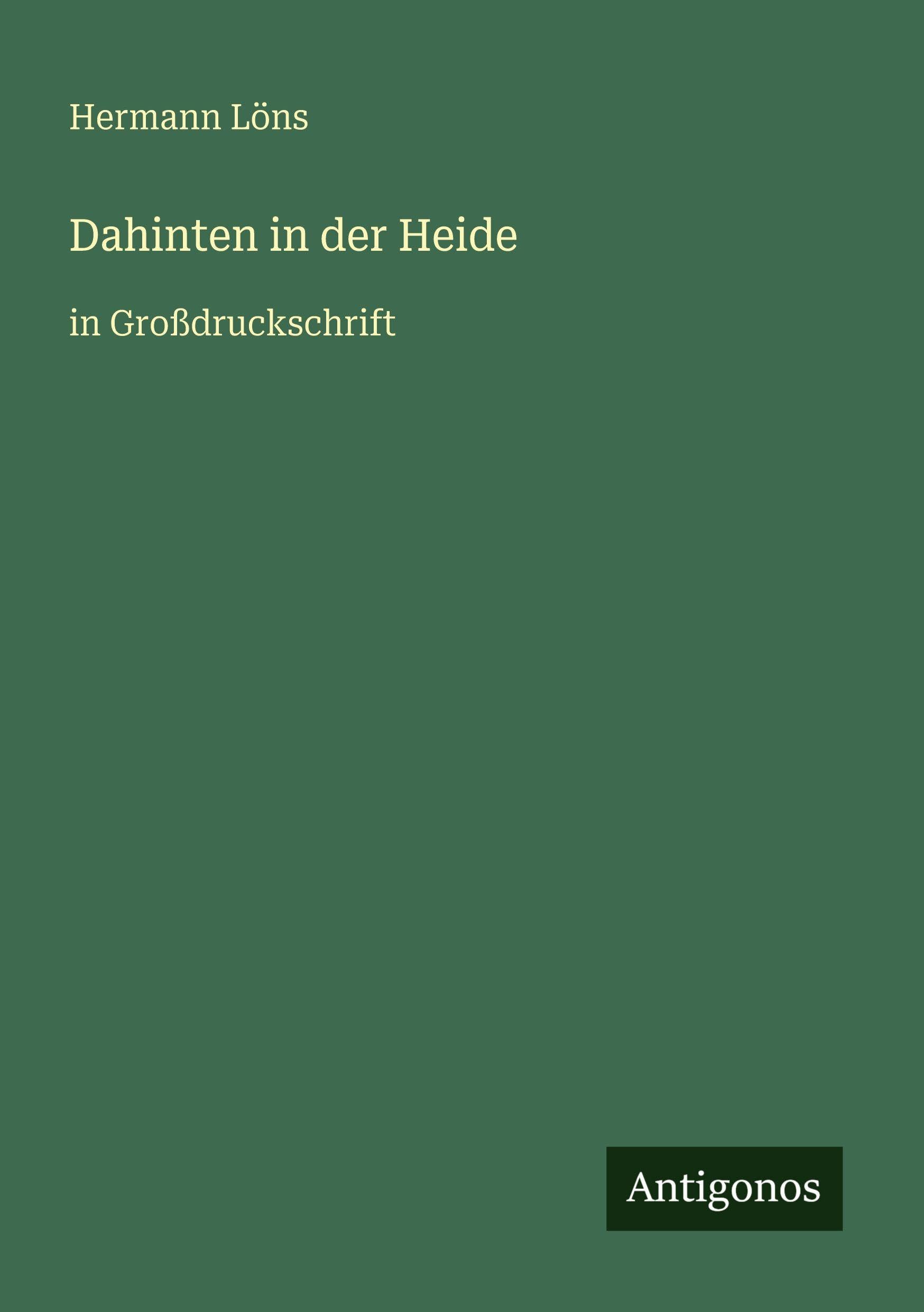 Dahinten in der Heide: in Großdruckschrift
