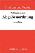 Abgabenordnung: Steuerverwaltungsverfahren und finanzgerichtliches Verfahren