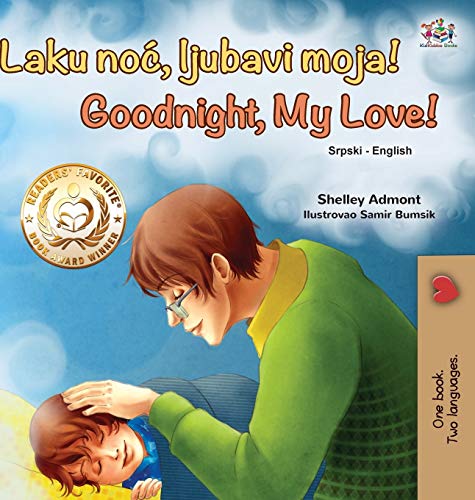 Goodnight, My Love! (Serbian English Bilingual Book for Kids - Latin alphabet) (Serbian English Bilingual Collection)