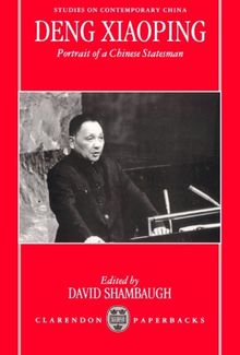 Deng Xiaoping: Portrait of a Chinese Statesman (Studies on Contemporary China) (Studies on Contemporary China (M.E. Sharpe Paperback))