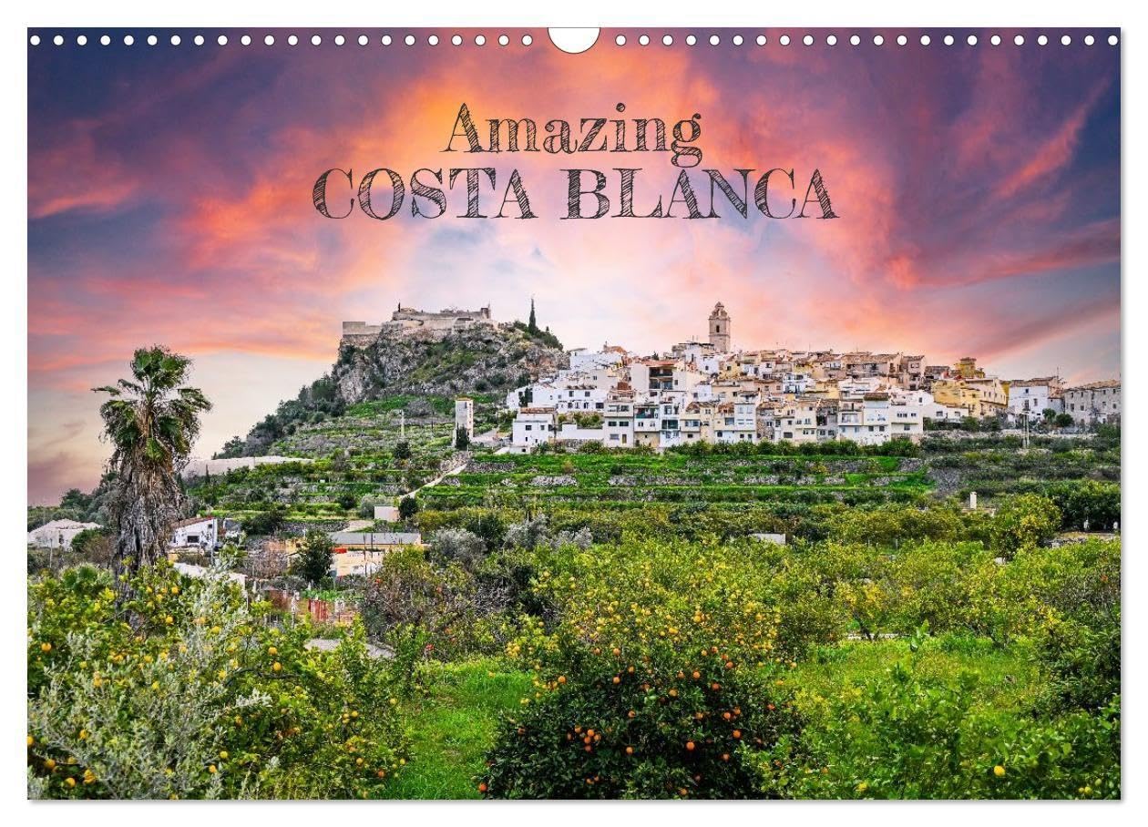 Amazing Costa Blanca (Wall Calendar 2027 DIN A3 landscape), CALVENDO 12 Month Wall Calendar