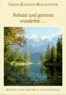 Groh Karten-Bibliothek, Nr.29, Behütet und getröstet wunderbar . . .