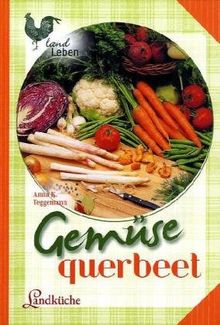 Gemüse querbeet - Landküche