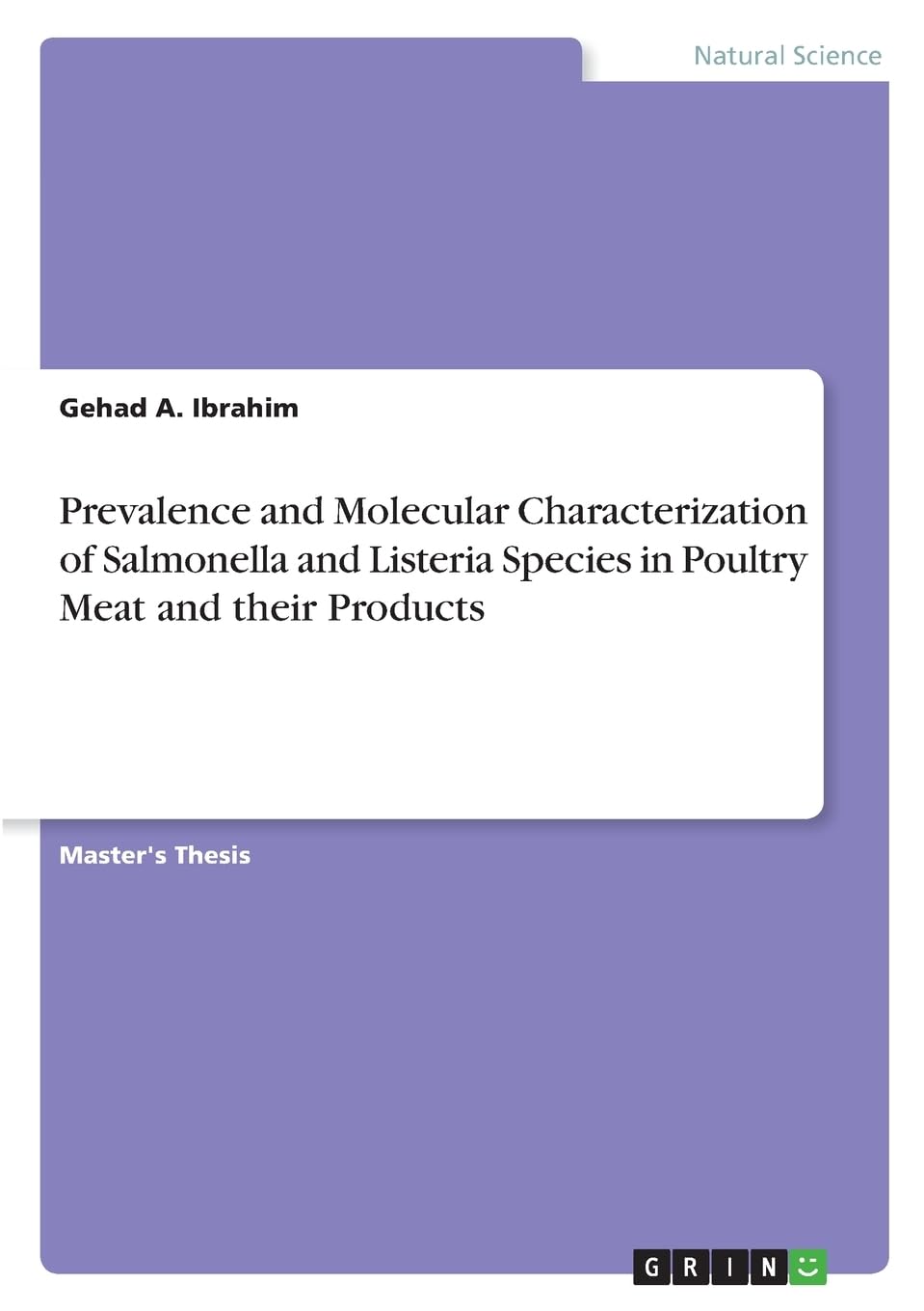 Prevalence and Molecular Characterization of Salmonella and Listeria Species in Poultry Meat and their Products