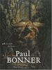 L'art de Paul Bonner : au fin fond des forêts...