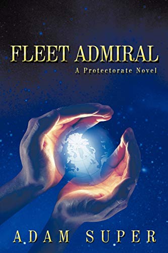 Fleet Admiral: A Protectorate Novel