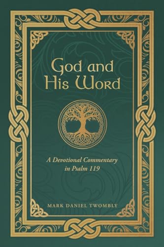 God and His Word: A Devotional Commentary in Psalm 119