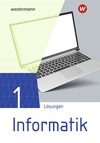 Informatik / Informatik - Lehrwerk für die gymnasiale Oberstufe Ausgabe 2021: Lehrwerk für die gymnasiale Oberstufe - Ausgabe 2021 / Lösungen 1